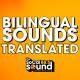 Bilingual Sounds Translated 11